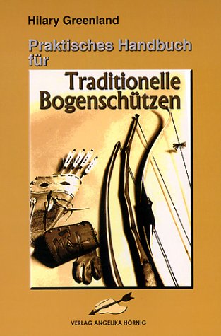 Handbuch für Traditionelle Bogenschützen